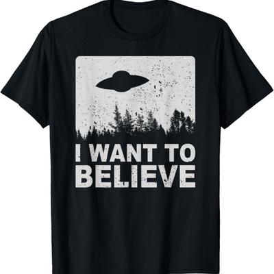 Je veux croire T-shirt I Aliens OVNI Zone 51 Roswell T-shirt