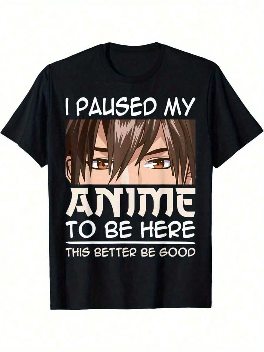 

I PAUSED MY ANIME TO BE HERE Anime Style Printed TShirt Japanese Kawaii Unisexga Anime Boy TShirt 4XL