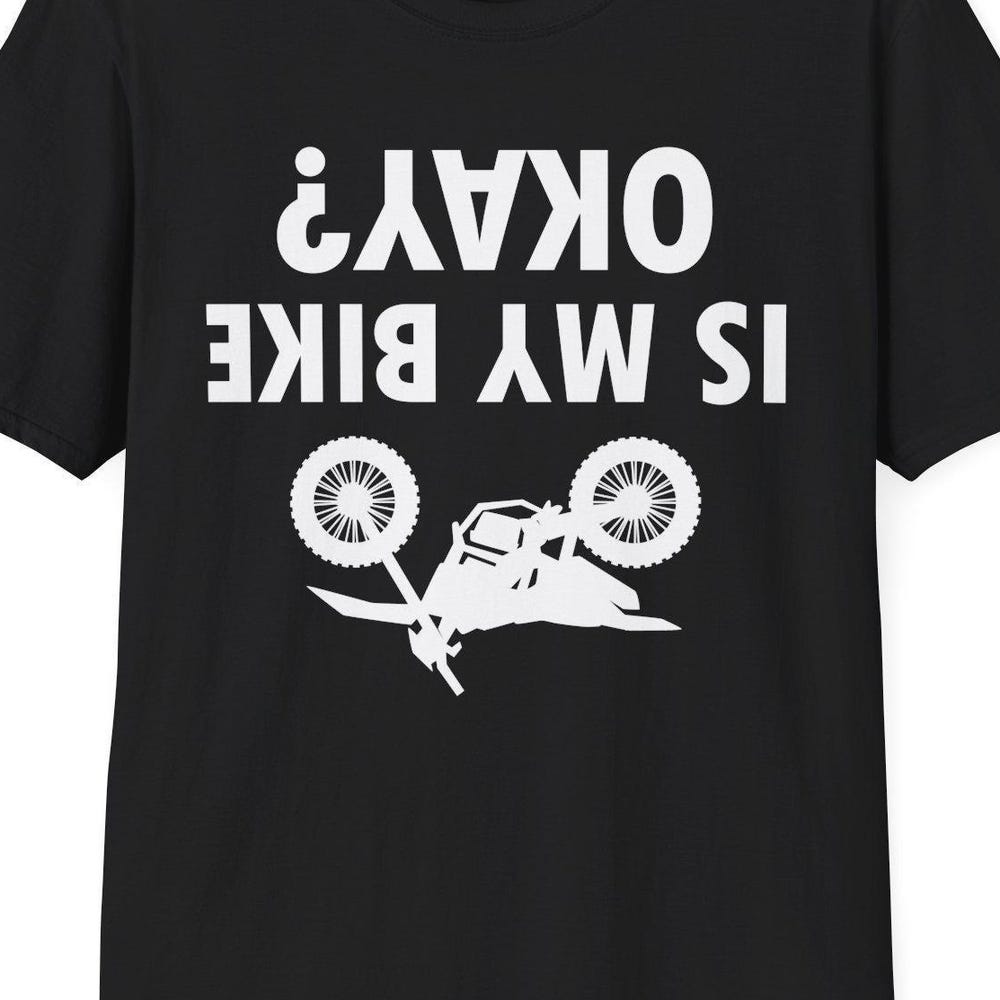 Funny Dirt Bike T-Shirt: Unisex Motorcycle Biker Top XL