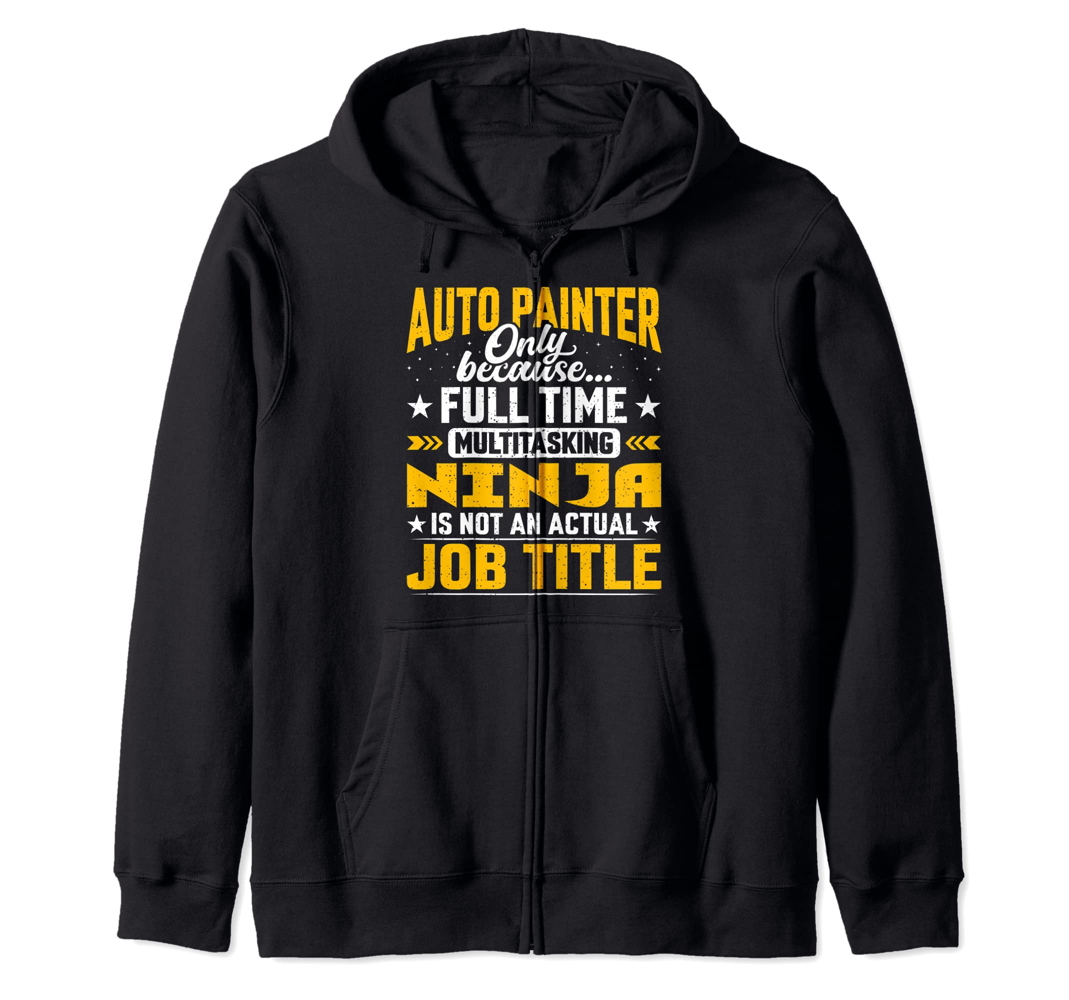 

Auto Painter Job Title - Funny Auto Artisan Artist Zip Hoodie