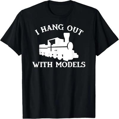 I Hang Out With Models Funny Model Train Collector T-Shirt