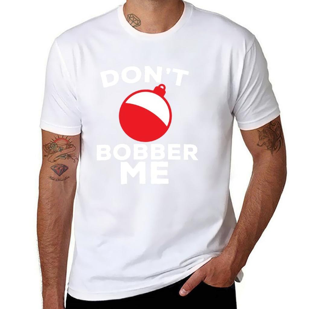 Dont Bobber Me Fishing Tshirt Holiday Lightweight Tshirt