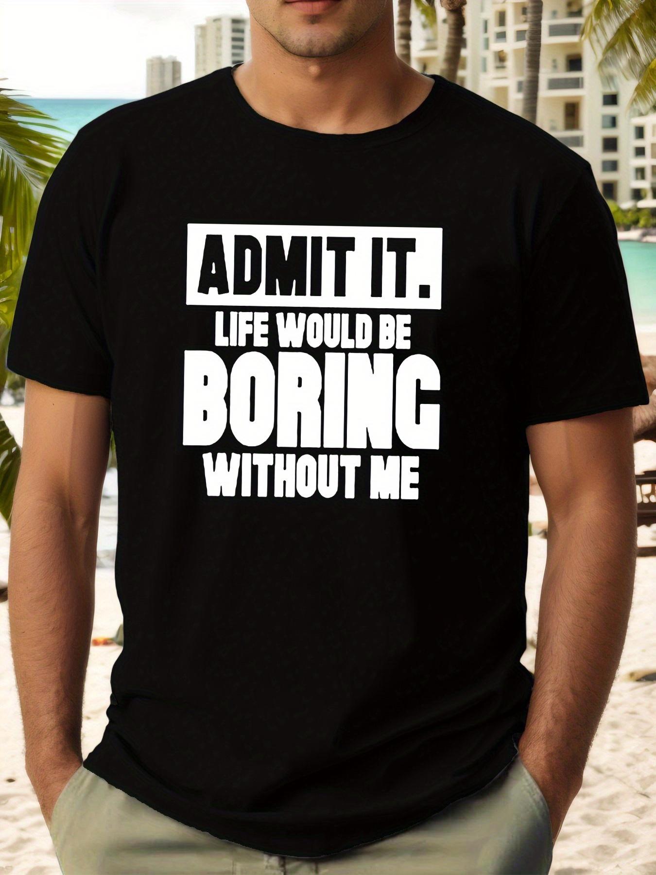 Casual Summer Graphic T-shirt - Admit It S