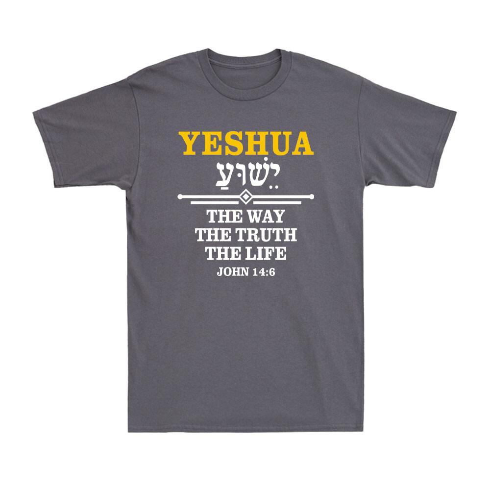Yeshua Hebrew Jesus The Way Truth Life Christian Faith Vintage Unisexs TShirt