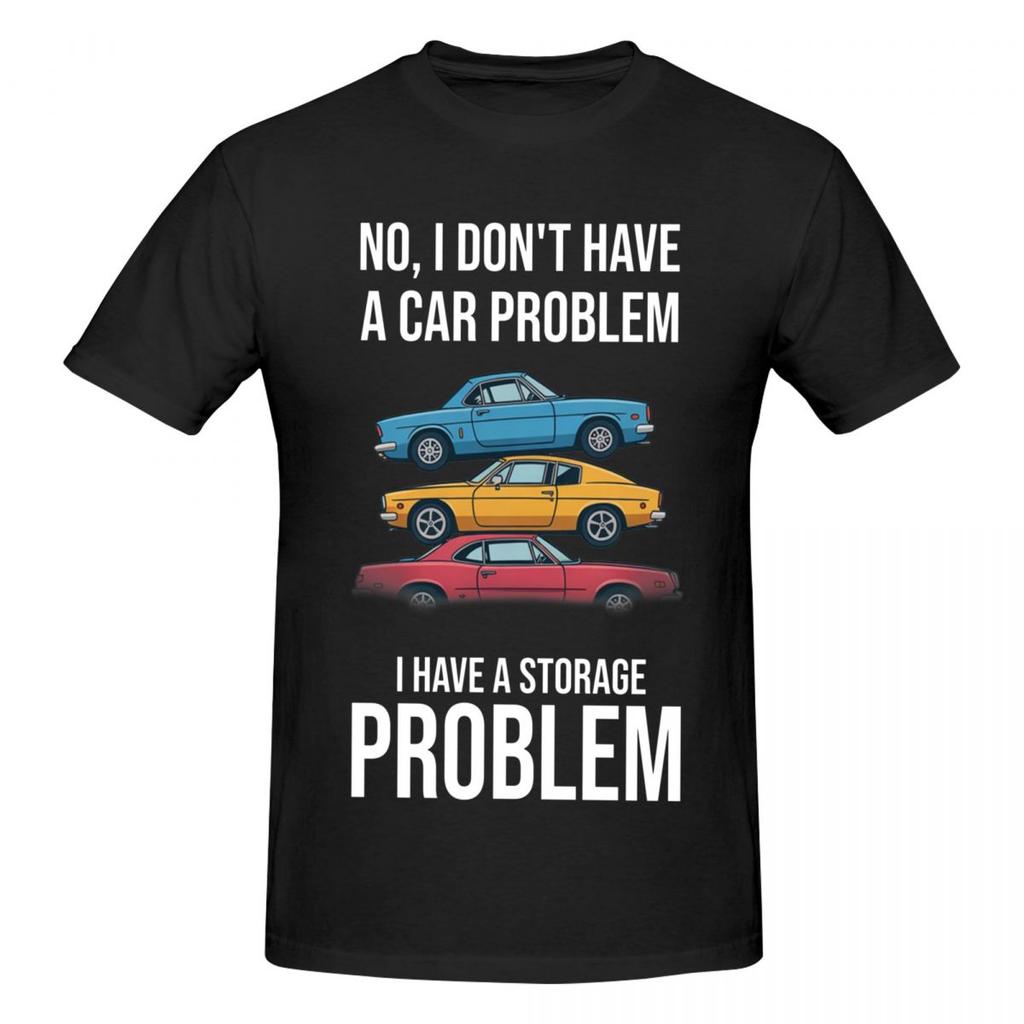 T-shirt Unisexe Drôle Pas De Problème De Voiture J'ai Un Problème De Rangement T-shirt Drôle Streetwear Col Rond T-shirt en Coton