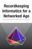 The Recordkeeping Informatics for A Networked Age Book