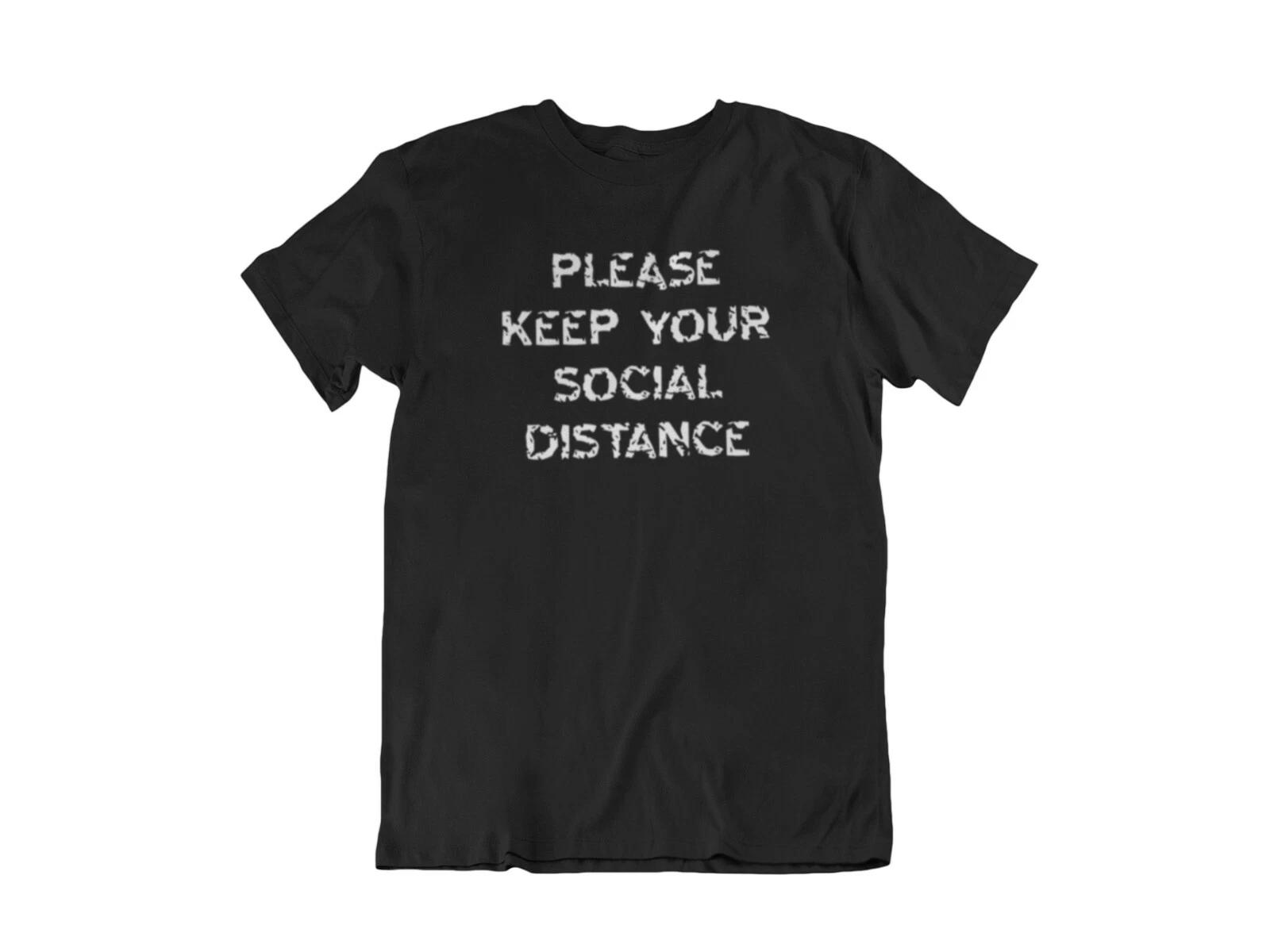 Please Keep Your Social Distance T Shirt Stay Safe 6 Feet Social Distancing Tee 4XL