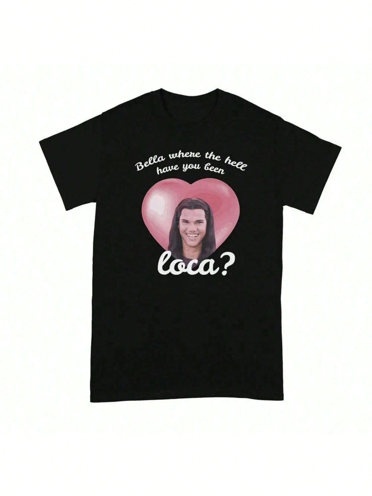 Bella Where The Have You Been Loca Shirt T-Shirt S разноцветный