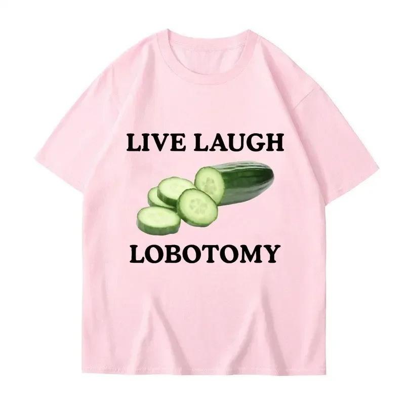 Summer Live Laughing Lobotomy Pepinos Fun Mee Camiseta Creativa Humor Camiseta Casual Unisex and Women Fashion Top Ropa Callejera