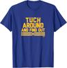 Alex Tuch Around and Find Out - Buffalo Hockey T-Shirt