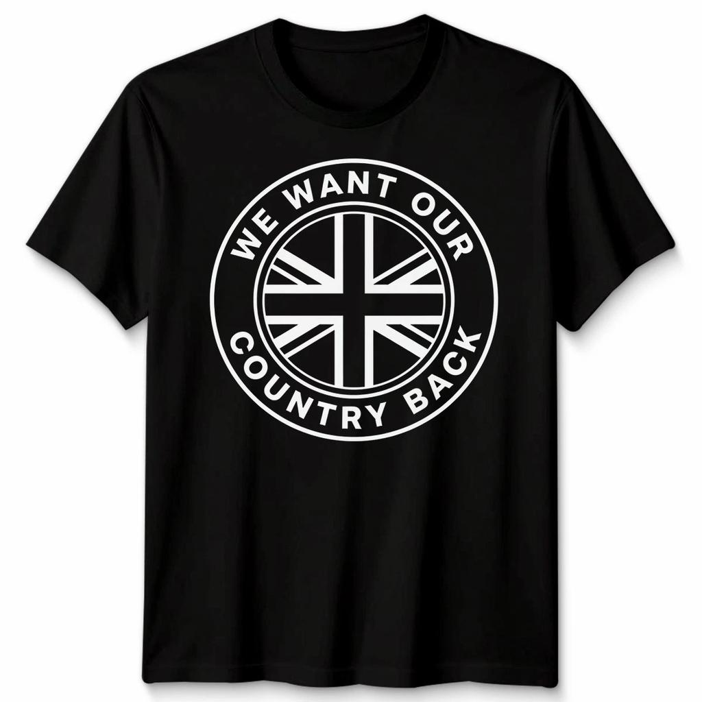 We Want Our Country Back UK Patriotism National Identity Mens Womens Graphic Tee