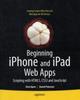 Книга Beginning iPhone and iPad Web Apps : Scripting with HTML5, CSS3, and JavaScript