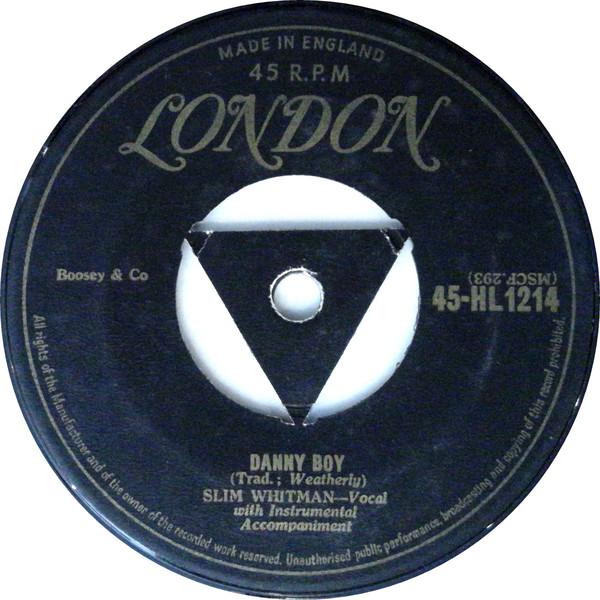 

7inch Record SLIM WHITMAN - Danny Boy 45HL1214 London Records 1954 UK Folk Used