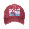 Dont Make Me Angry Or Ill Start Acting Like My Washed Baseball Cap Outdoor For Womens Unisex FeUnisex