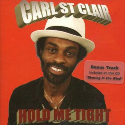 CD CARL ST. CLAIR - Hold Me Tight KAB001198CD Kalabash 1998 UK Reggae, Ska & Dub