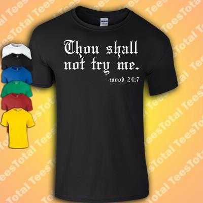 Thou Shall Not My Try Me T-Shirt | Funny | Huge Mood | Big Mood