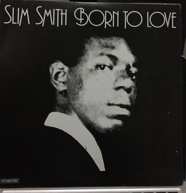 Виниловая пластинка SLIM SMITH Born To Love NONE Studio One Ямайка Регги Ска Даб Б/у