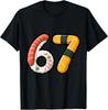 Sushi Six Seven Japanese Sushi Lover 6 7 Meme Unisex T-Shirt