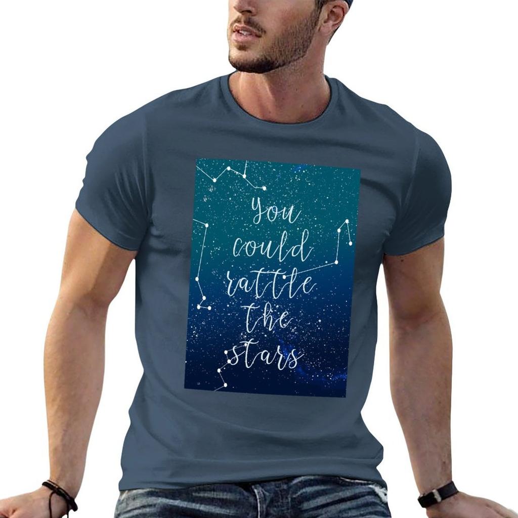 You could rattle the stars TShirt man t shirts high quality luxury brand t shirts for man graphic tees TShirt