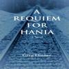 A Requiem for Hania by Greg Dinner Paperback Book 9781737774303
