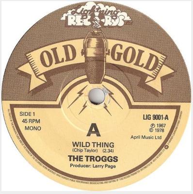Disque 7 pouces TROGGS - Wild Thing / With A Girl Like You LIG9001 Old Gold 1978 Royaume-Uni Rock Occasion