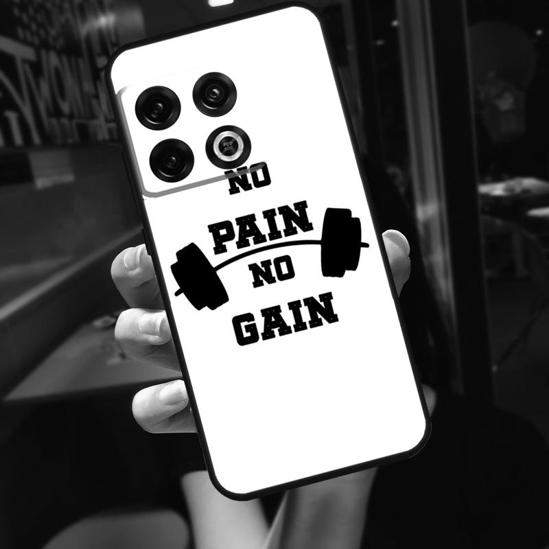 No pain no gain Funda For OnePlus 10T 8T 9RT 12 13 13R 11 9 10 Pro OnePlus Nord 4 CE 2 3 Lite N20 N30 Case