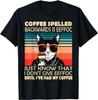 Coffee Spelled Backwards Is Eeffoc Cats Drink Coffee Gift T-Shirt Mens Womens Tees Top