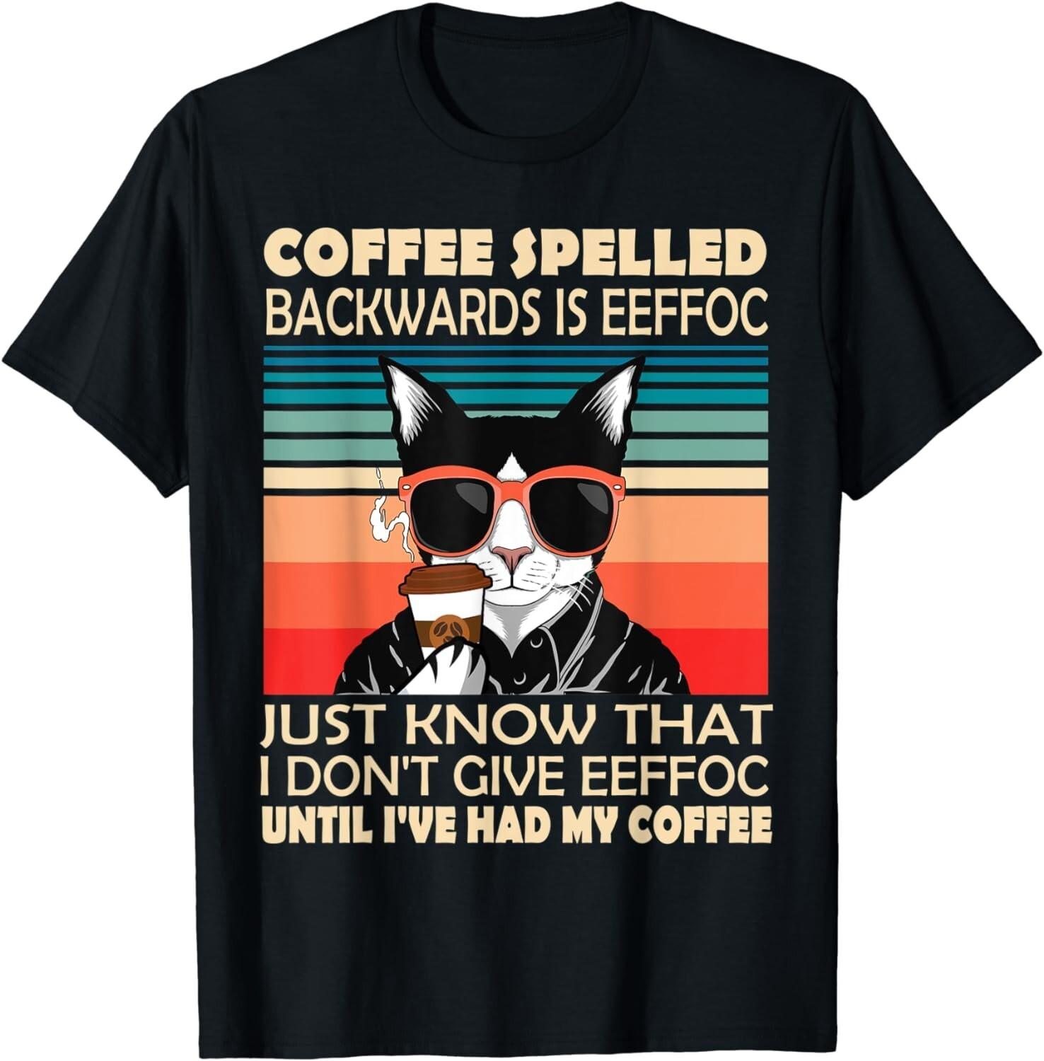 Coffee Spelled Backwards Is Eeffoc Cats Drink Coffee Gift T-Shirt Mens Womens Tees Top S
