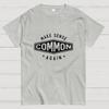 Make Sense Common Again Cotton Summer Casual Cool Loose T-Shirt