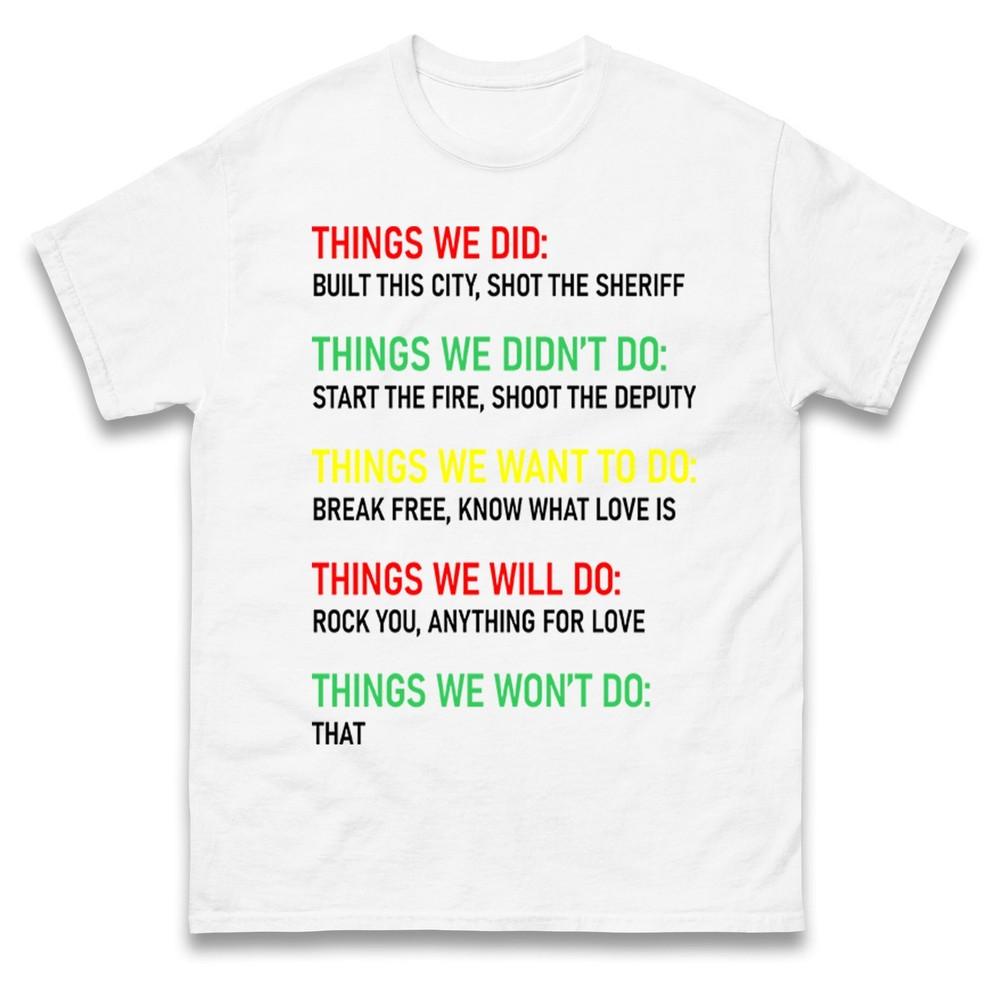 Things We Did Music T Shirt Music Tee Shirt We Built This City T Shirt