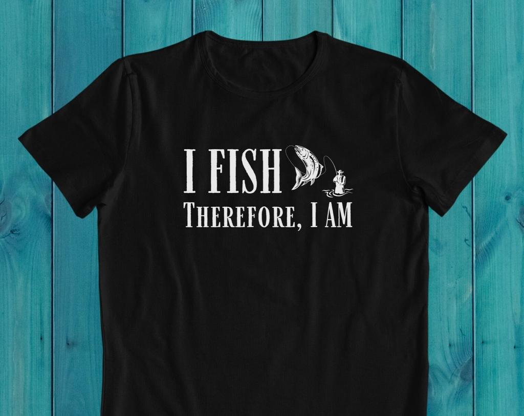 Funny Fisherman T-Shirt, "I Fish Therefore I Am", Gift for Angler