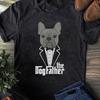 The Dogfather French Bulldog Dad T-Shirt: Funny Dog Lover Gift