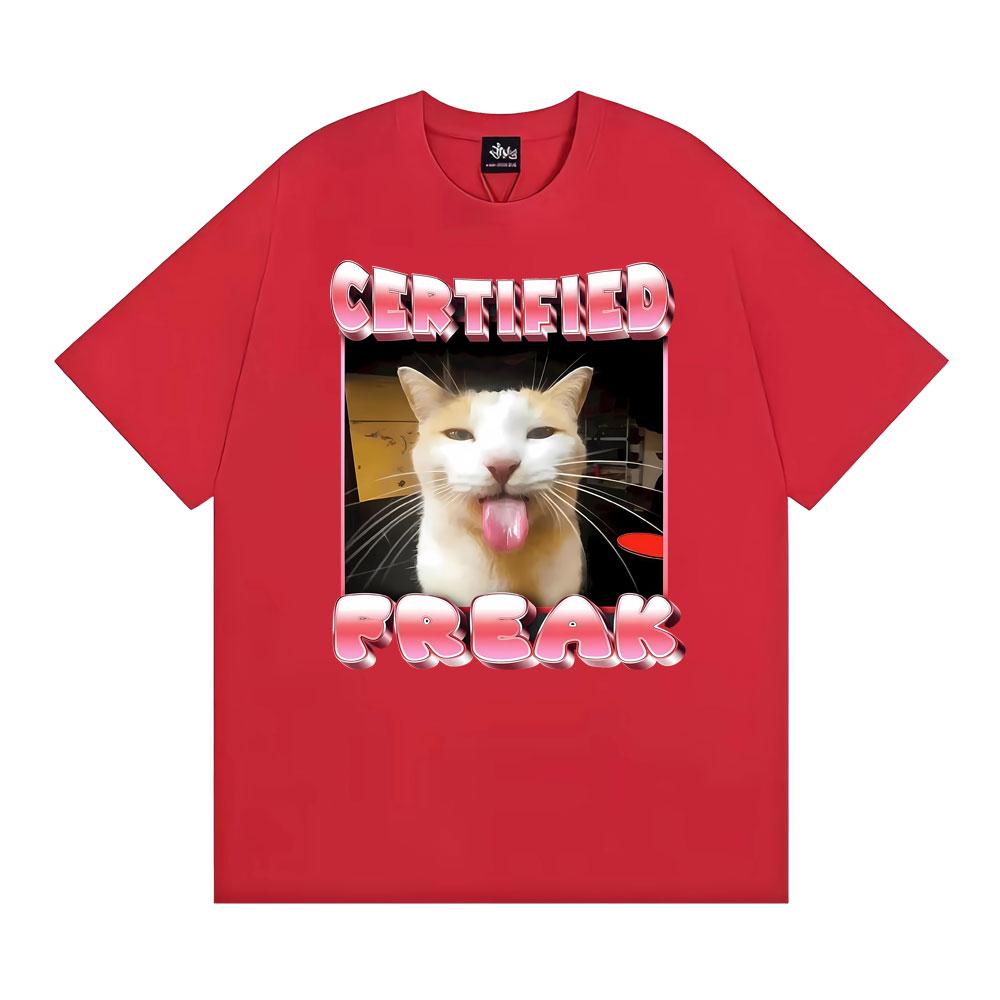 

Certified Freak Cat Meme Funny Cat Graphic Tshirts Unisex WOMEN Summer Short Sleeve Fashion T Shirt Harajuku High Quality T Shirts S