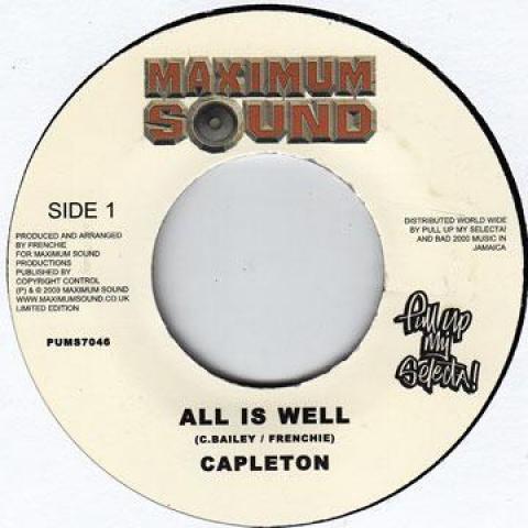 7inch Record CAPLETON All Is Well PUMS7046 Maximum Sound 2009 UK Reggae Ska Dub Used