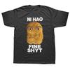 NI HAO FINE SHYT Chicken Nugget Meme 100 Cotton Tshirts Men Women Fashion Casual Tshirt Loose Oversized Streetwear T Shirt