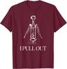 Funny Wine Lover I Pull Out Giant Corkscrew Design MAROON T-Shirt