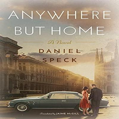 Anywhere But Home by Daniel Speck Paperback Book 9781542090124