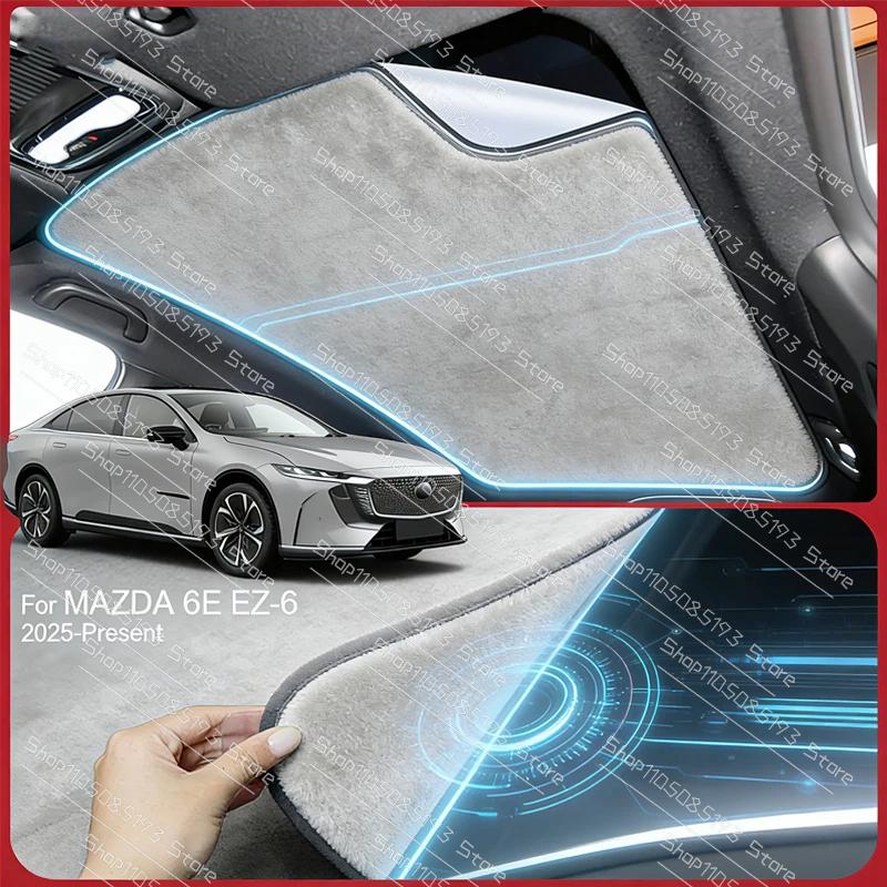 For MAZDA 6E EZ-6 2025-Present Car Suede Fabric Anti-uv Electrostatic Adsorption Sunroof Sunshade Auto Heat Insulation Skylight