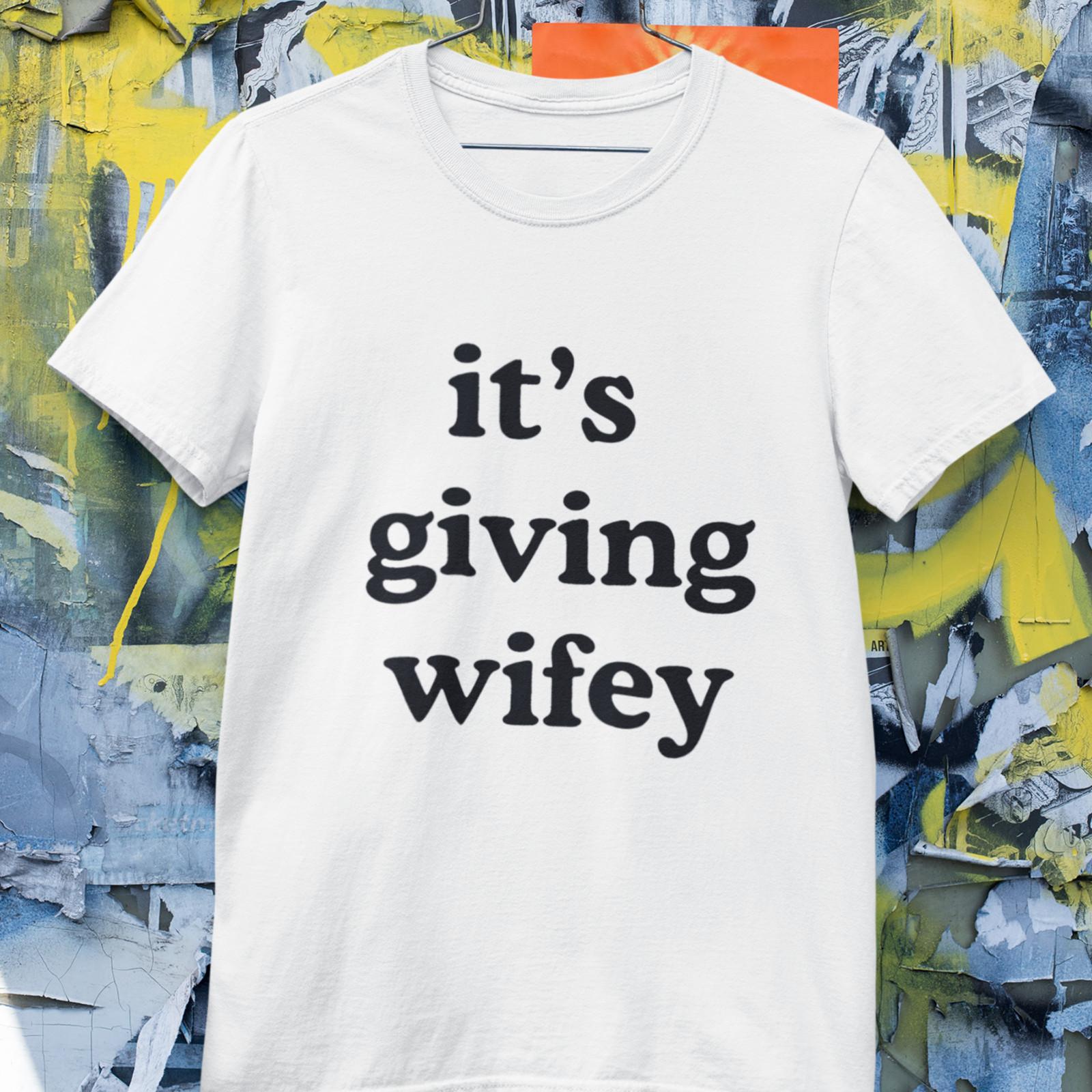 It’s Giving Wifey T-Shirt Funny Quote Graphic Tee Women Shirtc XL