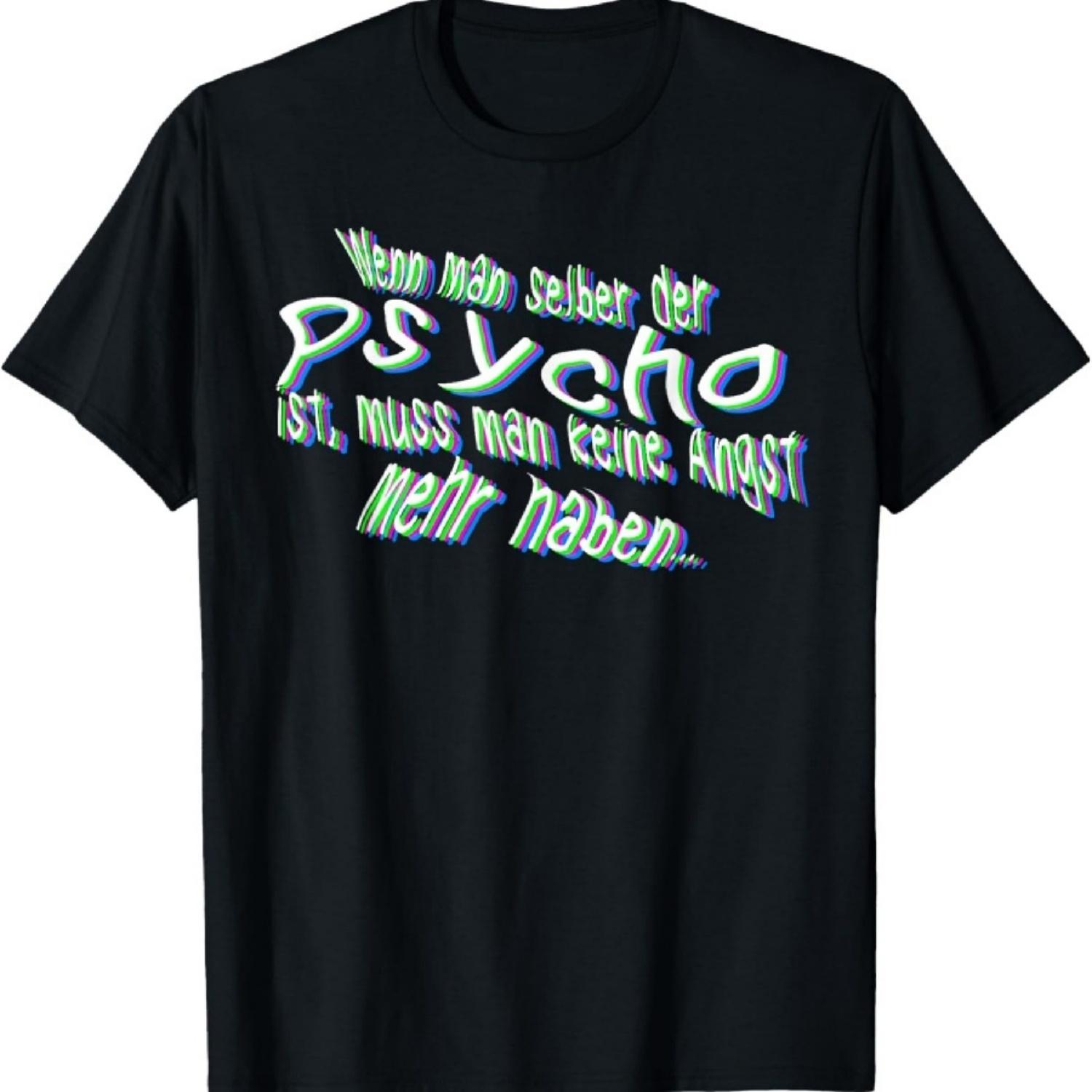 

If you are the psycho yourself, funny saying T-Shirt XXXXXL чорний