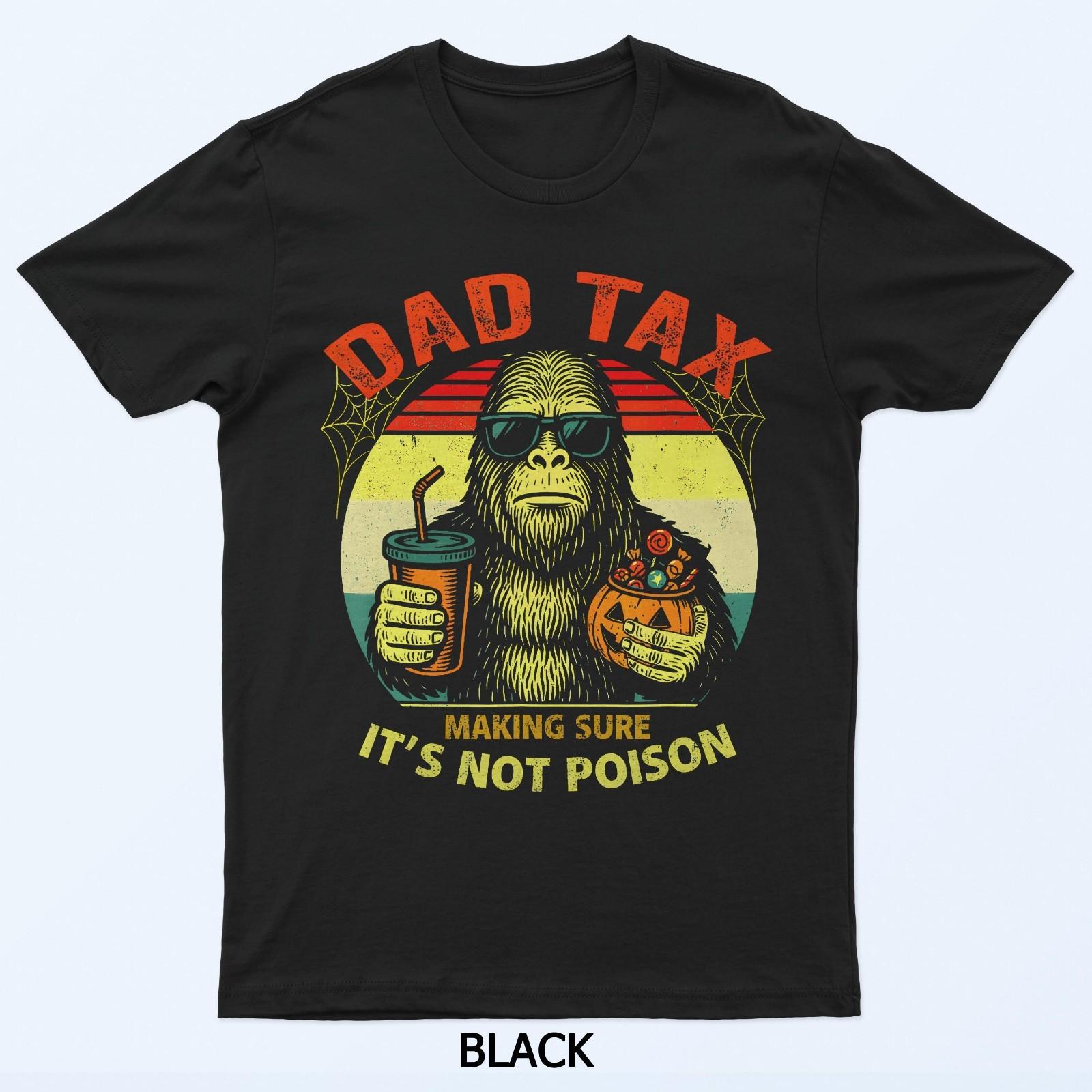 

Skeleton Papa Halloween Dad Tax Making Sure Not Poison T-Shirt L