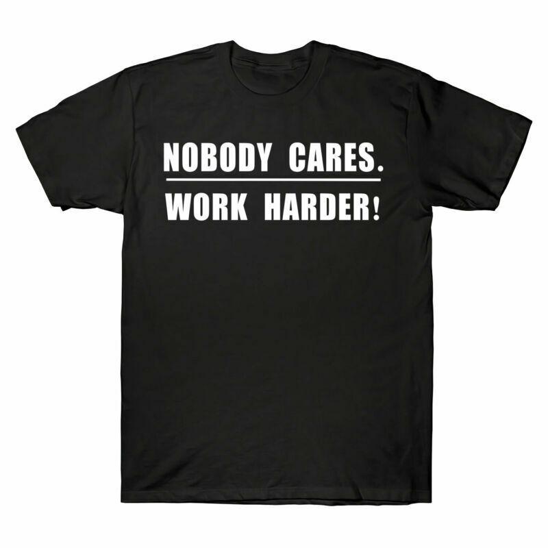 Unisexs Motivational Gym Cares Workout Fitness Nobody Work Harder Tee Tshirt S