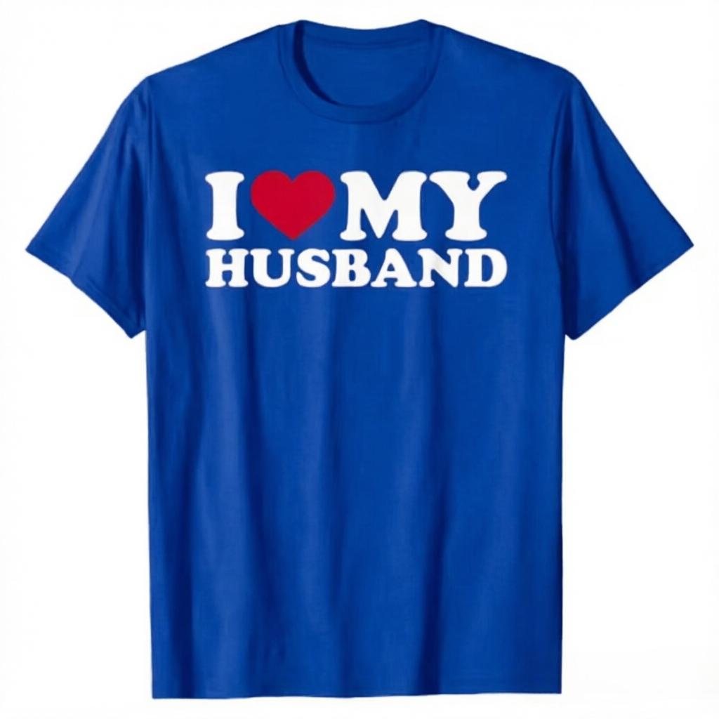 I Love My Husband TShirt IHeartMyHusband Clothes Unisexs Fashion Hubby Tee Tops HusbandGifts Short Sleeve Streetwear Outfits