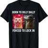 Urodzony do ociągania Zmuszony do zamknięcia T-shirt z memem z kotem(2)
