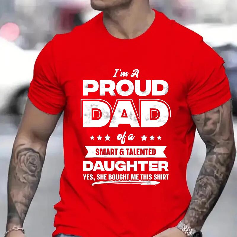 Mens I'm A Proud Dad Shirt Gift From Daughter Funny Fathers Day T Shirt New Design Man Top Short Sleeve Clothes Summer Fashion