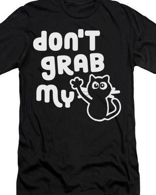 Fass nicht an meine P*ss! Lustiges T-Shirt Tee Katze Kätzchen Anti-Trump