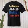 Summer Casual Short-sleeved, Relaxed and Fashionable T Shirt, Better Than Jesus. The Best Gift T Shirt for Your Husband.