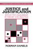 The Justice and Justification : Reflective Equilibrium In Theory and Practice Book