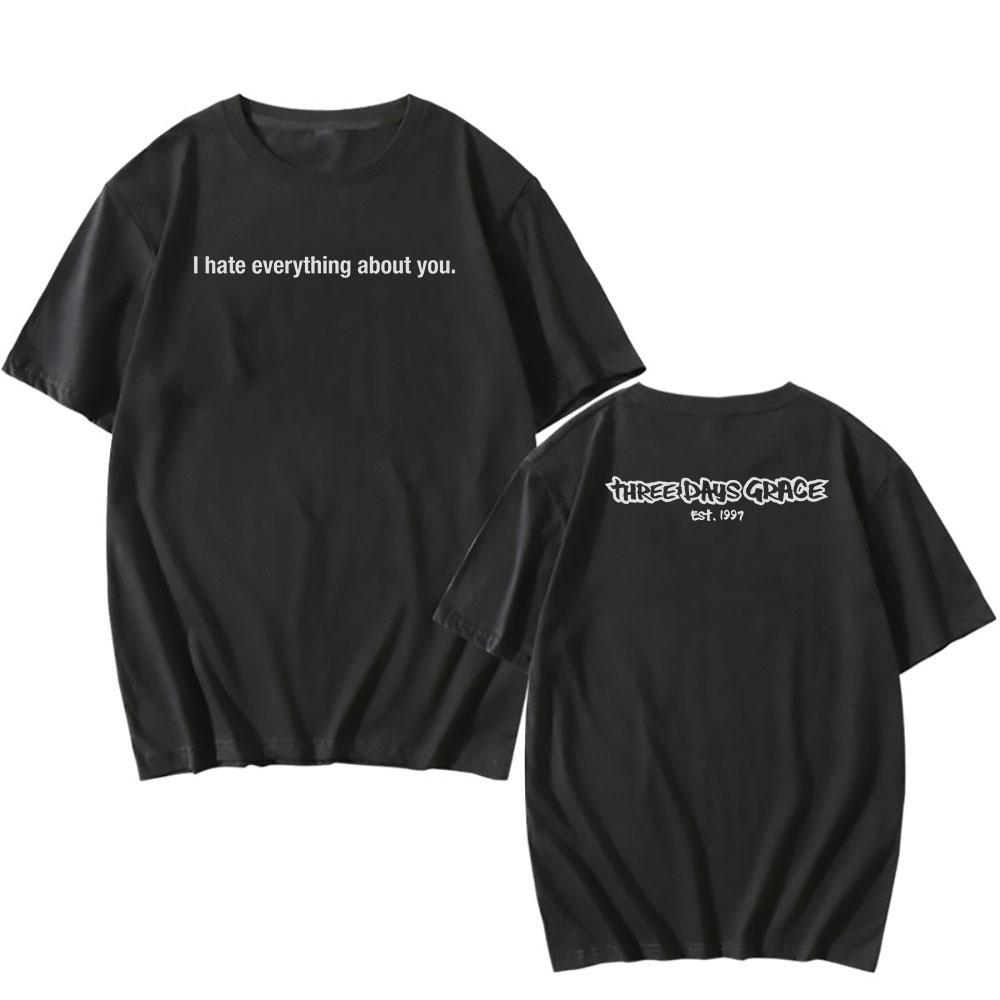 I Hate Everything about You Tour Tee THREE DAYS GRACE Rock Band T-shirt Summer Short Sleeve Tshirts for Male Unisex Shirt
