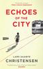 Echoes of the City by Lars Saabye Christensen Paperback Book 9780857059161